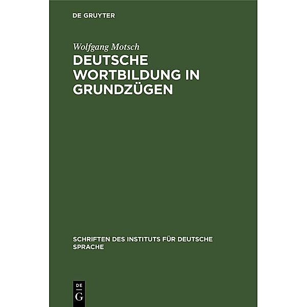 Deutsche Wortbildung in Grundzügen / Schriften des Instituts für Deutsche Sprache Bd.8, Wolfgang Motsch