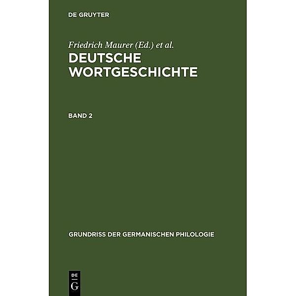 Deutsche Wortgeschichte. Band 2 / Grundriss der germanischen Philologie Bd.17,2