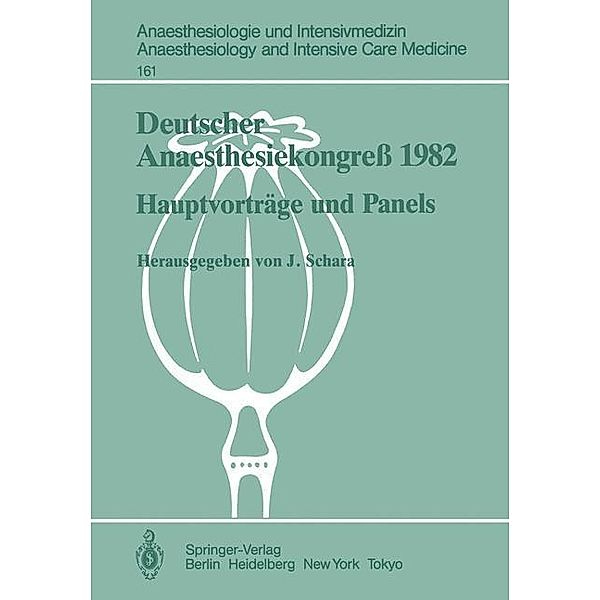 Deutscher Anaesthesiekongreß 1982 Freie Vorträge / Anaesthesiologie und Intensivmedizin Anaesthesiology and Intensive Care Medicine Bd.161