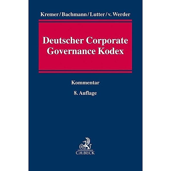 Deutscher Corporate Governance Kodex, Thomas Kremer, Gregor Bachmann, Marcus Lutter, Axel von Werder, Henrik-Michael Ringleb