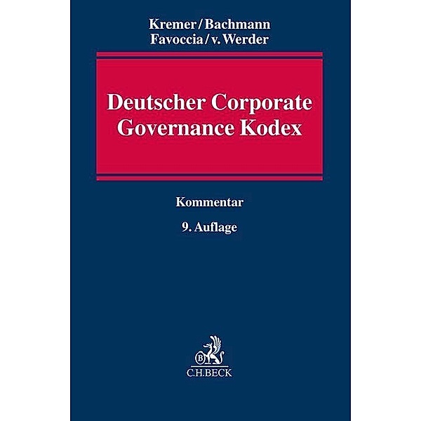 Deutscher Corporate Governance Kodex, Thomas Kremer, Gregor Bachmann, Daniela Favoccia, Axel von Werder, Henrik-Michael Ringleb, Marcus Lutter