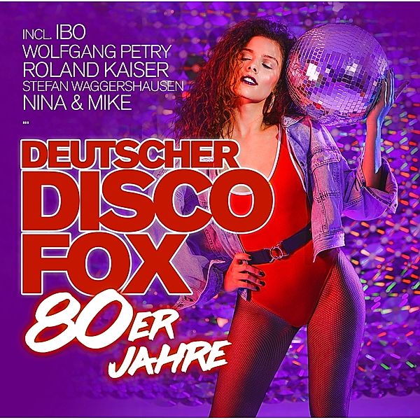 DEUTSCHER DISCO FOX: 80ER JAHRE, Diverse Interpreten