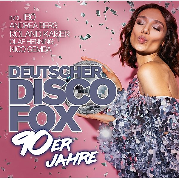 DEUTSCHER DISCO FOX: 90ER JAHRE, Diverse Interpreten