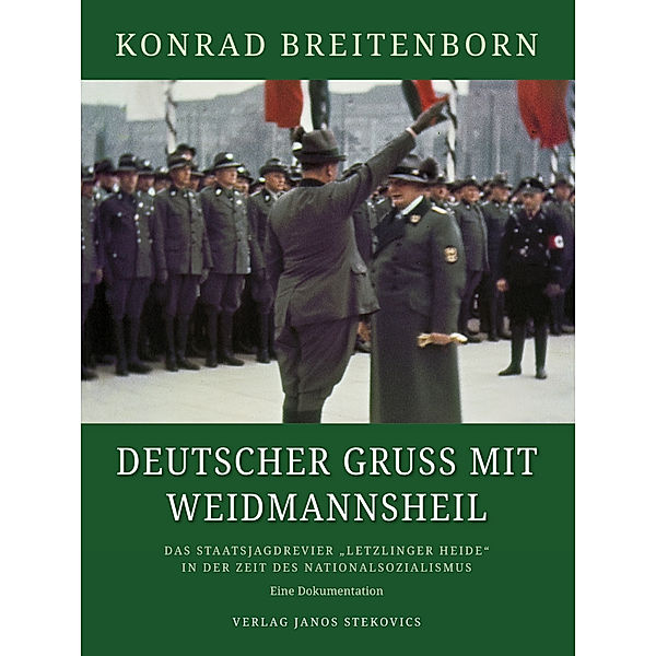 Deutscher Gruss mit Weidmannsheil, Konrad Breitenborn
