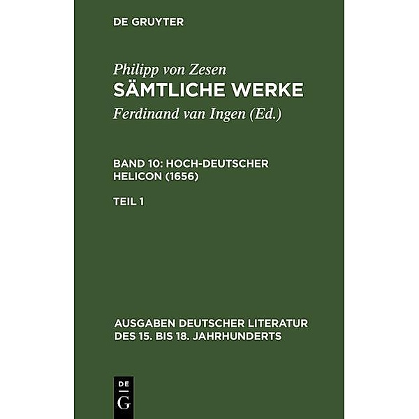 Deutscher Helikon. Erster Teil / Ausgaben deutscher Literatur des 15. bis 18. Jahrhunderts Bd.71, Philipp von Zesen
