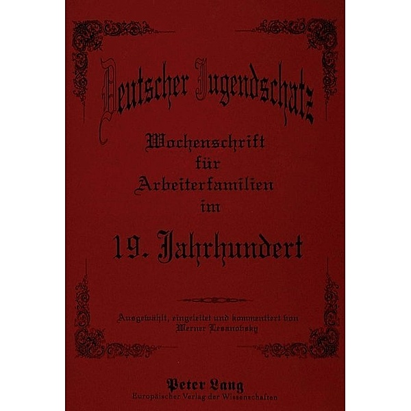Deutscher Jugendschatz- Wochenschrift für Arbeiterfamilien im 19. Jahrhundert, Werner Lesanovsky