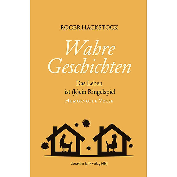 deutscher lyrik verlag / Wahre Geschichten, Roger Hackstock