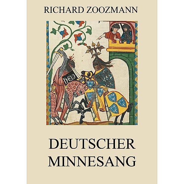 Deutscher Minnesang, Richard Zoozmann