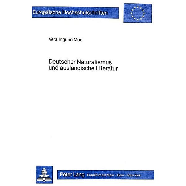 Deutscher Naturalismus und ausländische Literatur, Vera Ingunn Moe