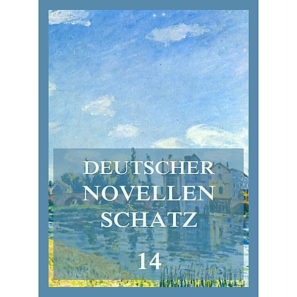 Deutscher Novellenschatz 14 / Deutscher Novellenschatz Bd.14, August Kopisch, Fanny Lewald, Ernst Wichert