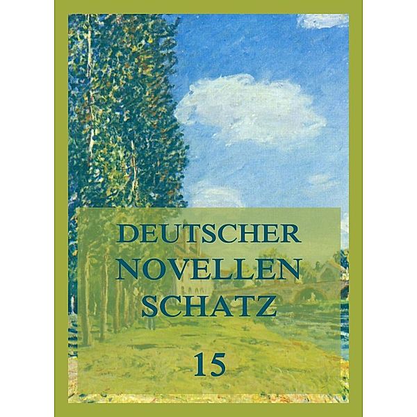 Deutscher Novellenschatz 15, Karl August Varnhagen von Ense, Franz Kugler, Levin Schücking