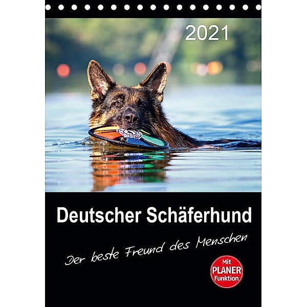 Deutscher Schäferhund - Der beste Freund des Menschen (Tischkalender 2021 DIN A5 hoch), Petra Schiller
