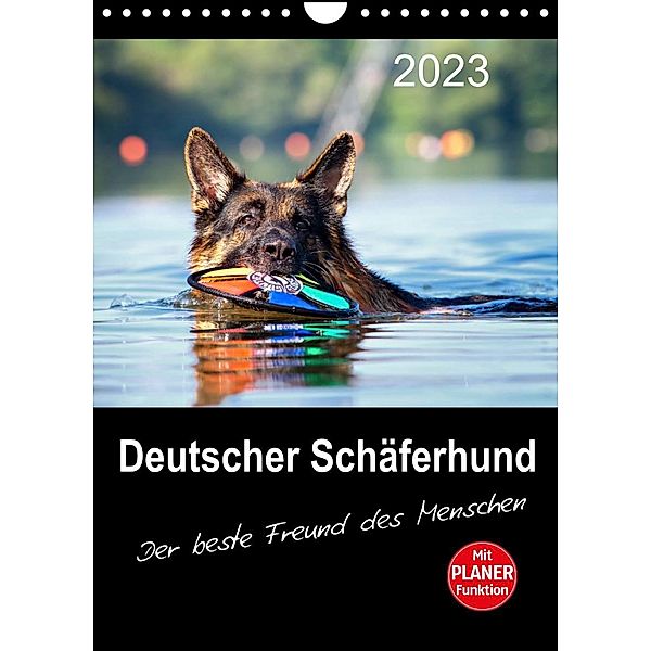 Deutscher Schäferhund - Der beste Freund des Menschen (Wandkalender 2023 DIN A4 hoch), Petra Schiller