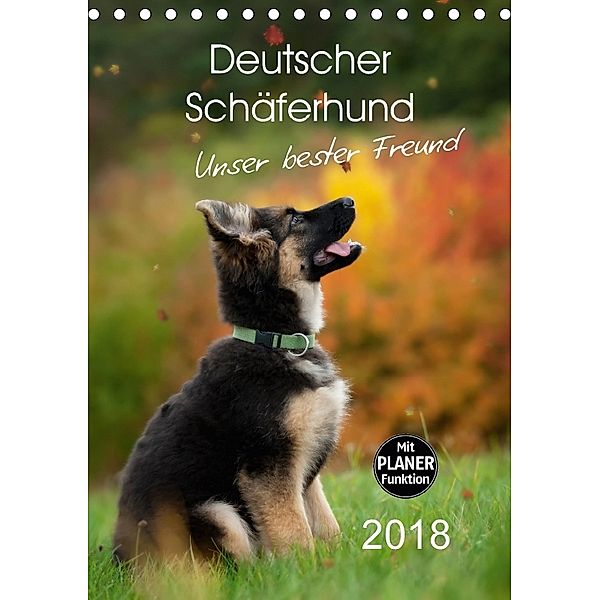 Deutscher Schäferhund - unser bester Freund (Tischkalender 2018 DIN A5 hoch) Dieser erfolgreiche Kalender wurde dieses J, Petra Schiller