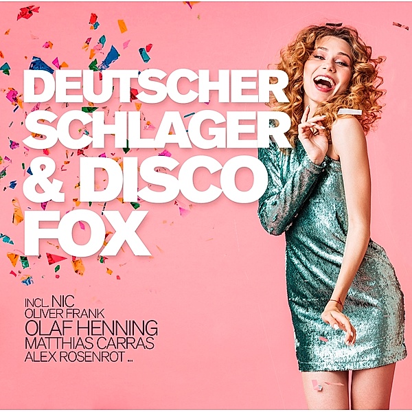DEUTSCHER SCHLAGER & DISCO FOX, Diverse Interpreten