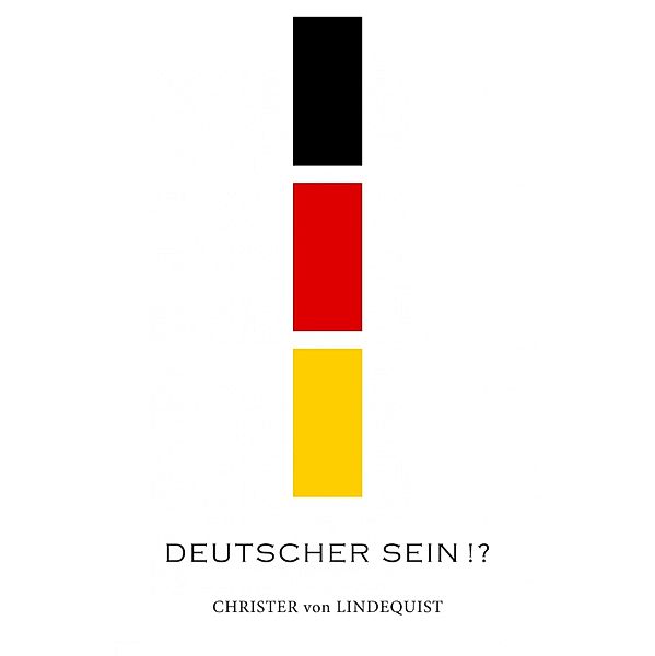 Deutscher sein !?, Christer von Lindequist