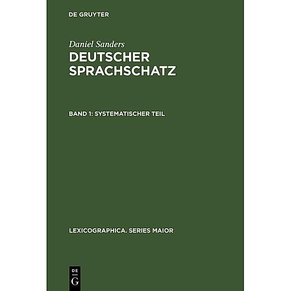 Deutscher Sprachschatz 1 - Systematischer Teil / Lexicographica. Series Maior Bd.6, Daniel Sanders