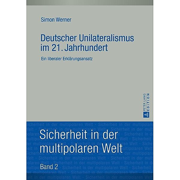 Deutscher Unilateralismus im 21. Jahrhundert, Werner Simon Werner