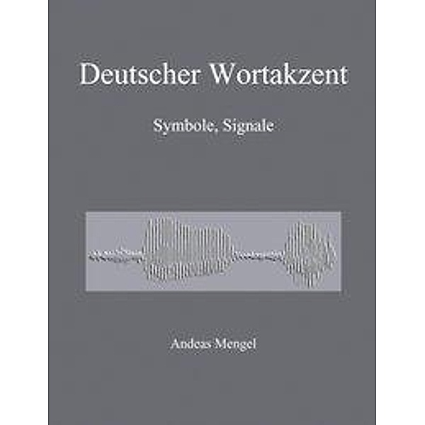Deutscher Wortakzent, Andreas Mengel