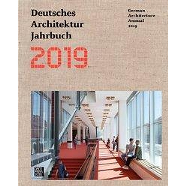 Deutsches Architektur Jahrbuch 2019, Yorck Förster, Christina Gräwe, Peter Cachola Schmal