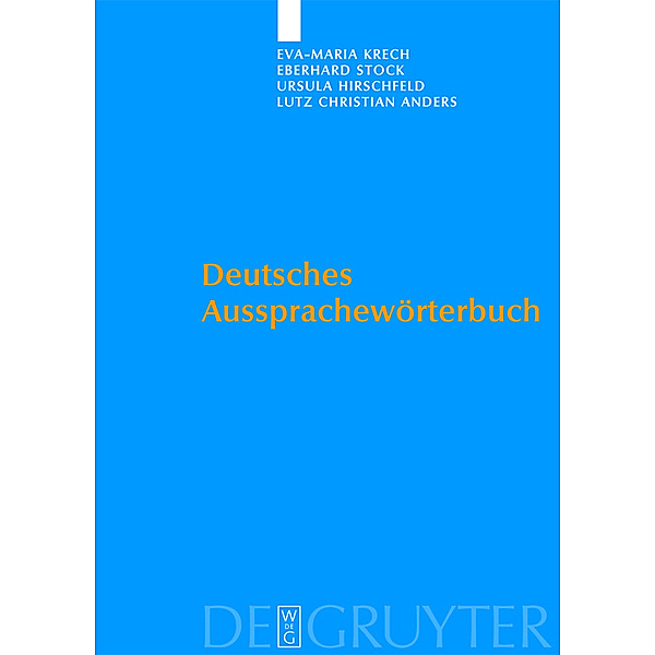 Deutsches Aussprachewörterbuch, Eva-Maria Krech, Eberhard Stock, Ursula Hirschfeld