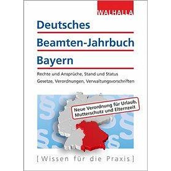 Deutsches Beamten-Jahrbuch Bayern, Ausgabe 2018, Walhalla Fachredaktion