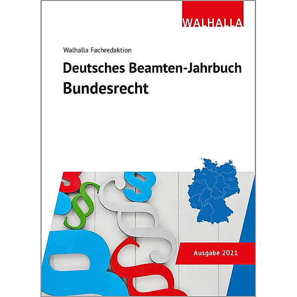 Deutsches Beamten-Jahrbuch Bundesrecht 2021, Walhalla Fachredaktion