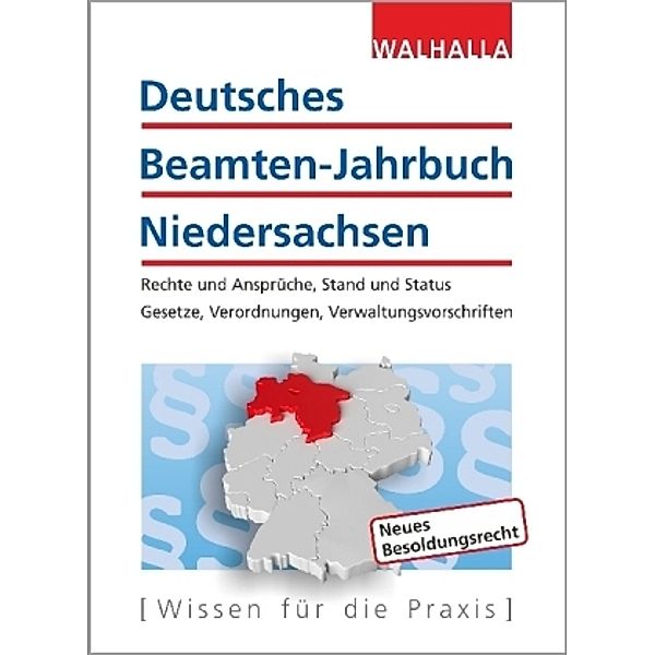 Deutsches Beamten-Jahrbuch Niedersachsen Jahresband 2017, Walhalla Fachredaktion