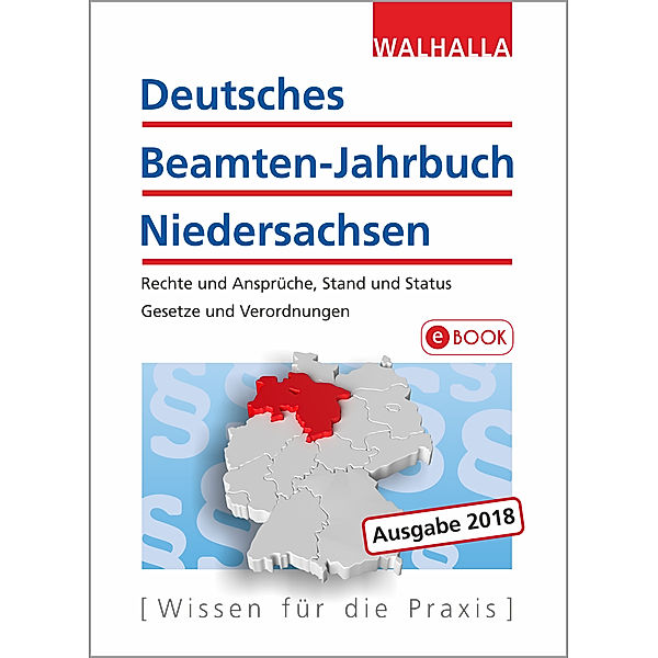 Deutsches Beamten-Jahrbuch Niedersachsen Jahresband 2018, Walhalla Fachredaktion