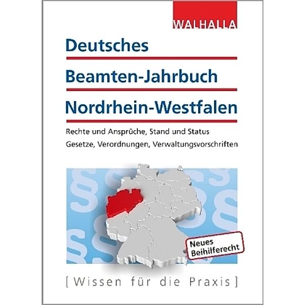 Deutsches Beamten-Jahrbuch Nordrhein-Westfalen, Ausgabe 2017, Walhalla Fachredaktion