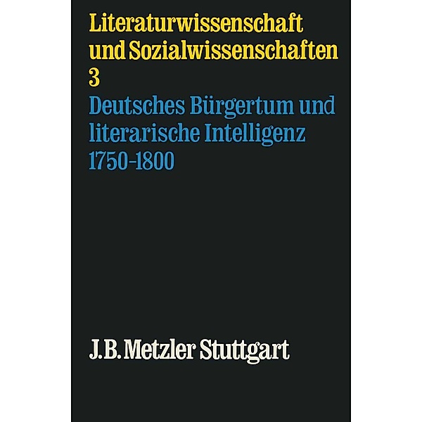 Deutsches Bürgertum und literarische Intelligenz 1750-1800