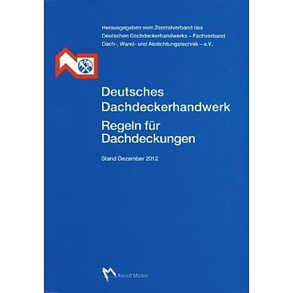 Deutsches Dachdeckerhandwerk Regeln für Dachdeckungen