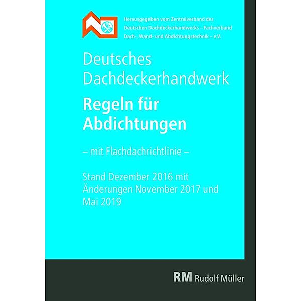 Deutsches Dachdeckerhandwerk - Regeln für Abdichtungen