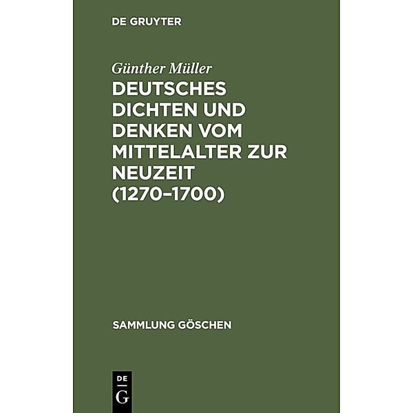 Deutsches Dichten und Denken vom Mittelalter zur Neuzeit (1270-1700), Günther Müller