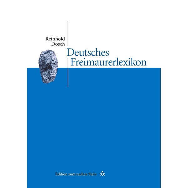 Deutsches Freimaurerlexikon, Reinhold Dosch