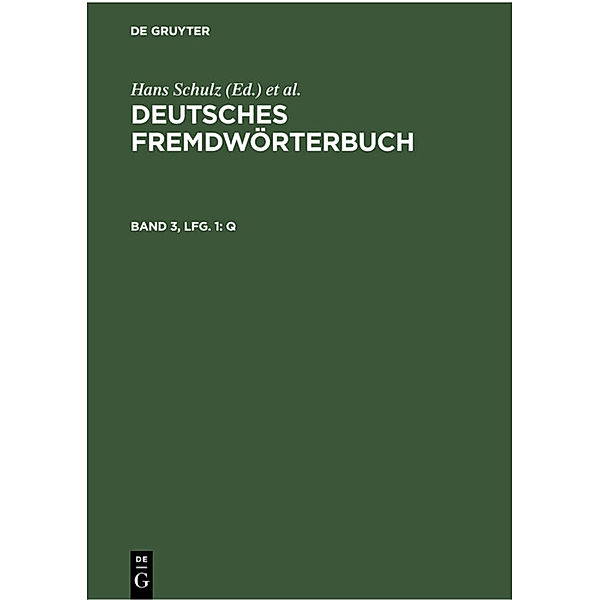 Deutsches Fremdwörterbuch / Band 3, Lieferung 1 / Q