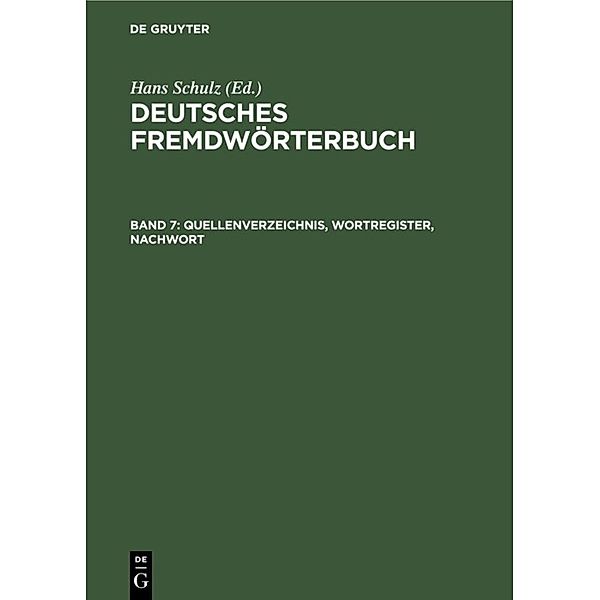 Deutsches Fremdwörterbuch / Band 7 / Quellenverzeichnis, Wortregister, Nachwort