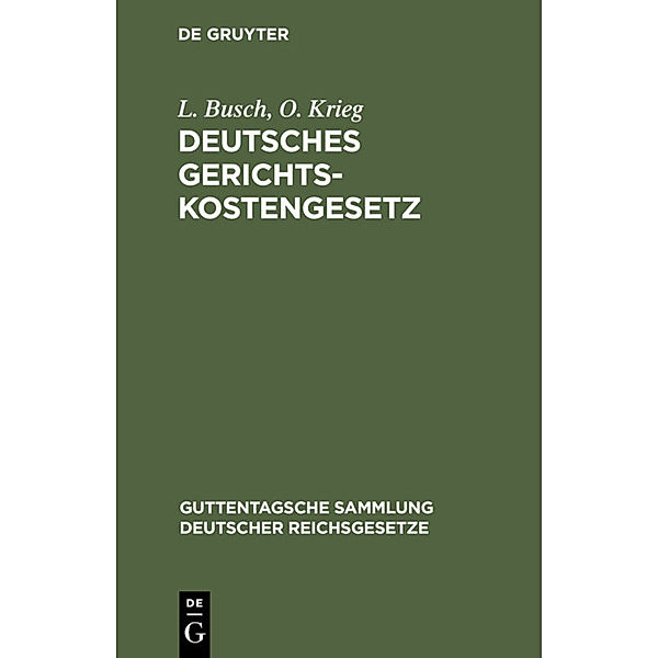 Deutsches Gerichtskostengesetz, L. Busch, O. Krieg