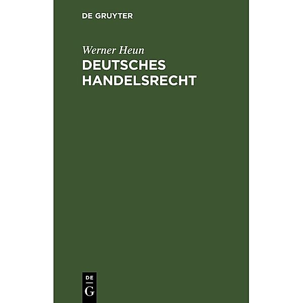 Deutsches Handelsrecht, Werner Heun