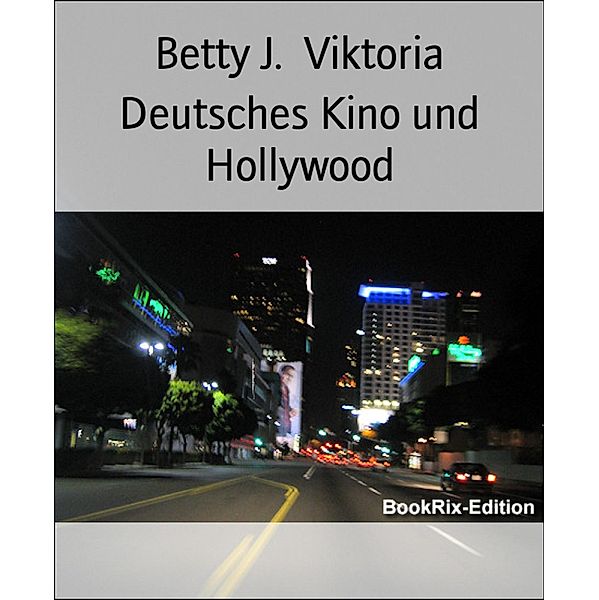 Deutsches Kino und Hollywood, Betty J. Viktoria