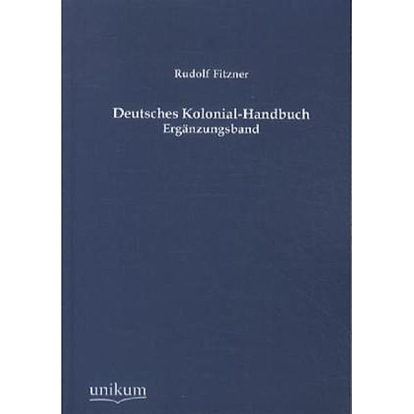 Deutsches Kolonial-Handbuch, Rudolf Fitzner