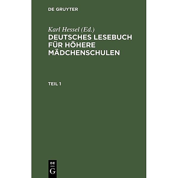 Deutsches Lesebuch für höhere Mädchenschulen. Teil 1