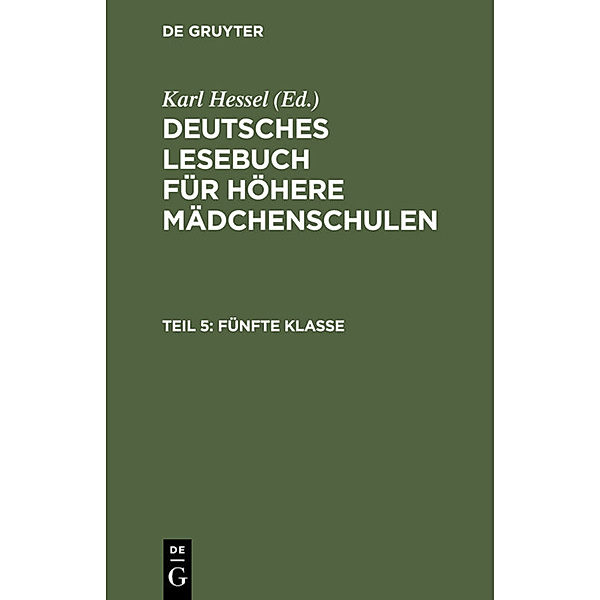 Deutsches Lesebuch für höhere Mädchenschulen / Teil 5 / Fünfte Klasse