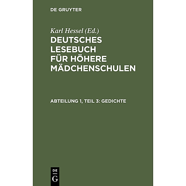 Deutsches Lesebuch für höhere Mädchenschulen / Teil 3, Abteilung 1 / Gedichte