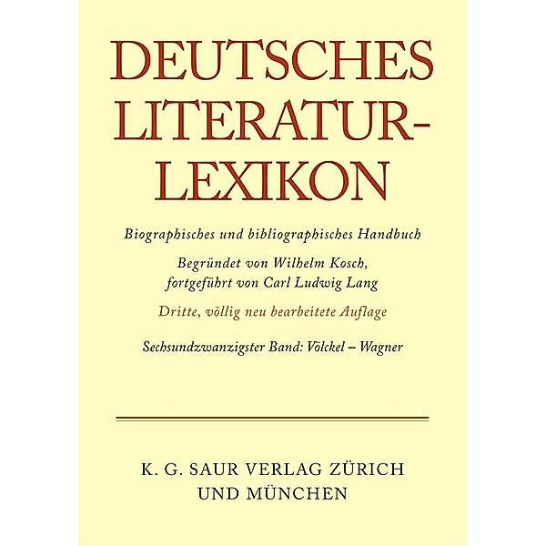 Deutsches Literatur-Lexikon 26 Völckel - Wagner / Deutsches Literatur-Lexikon