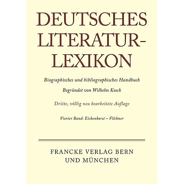 Deutsches Literatur-Lexikon Band 4 / Deutsches Literatur-Lexikon