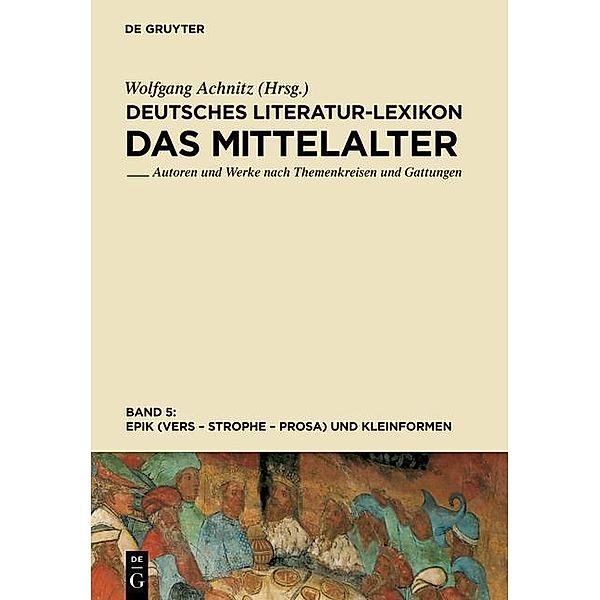 Deutsches Literatur-Lexikon. Das Mittelalter 05. Epik (Vers - Strophe - Prosa), Kleinformen