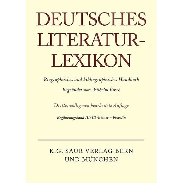 Deutsches Literatur-Lexikon Ergänzungsband III / Deutsches Literatur-Lexikon
