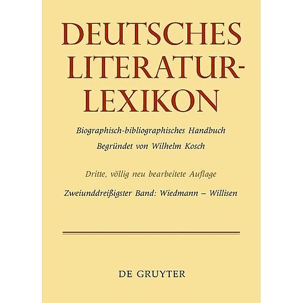 Deutsches Literatur-Lexikon. Wiedmann - Wittgenstein / Deutsches Literatur-Lexikon, Carl-Ludwig Lang, Heinz Rupp