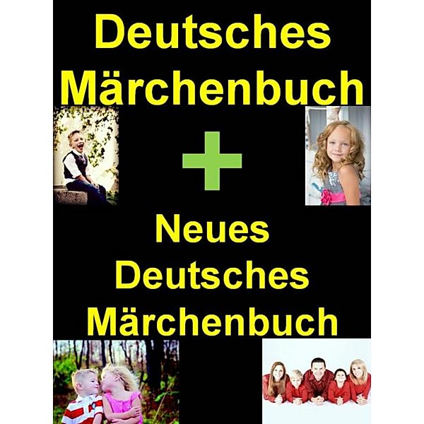 Deutsches Märchenbuch + Neues Deutsches Märchenbuch, Ludwig Bechstein